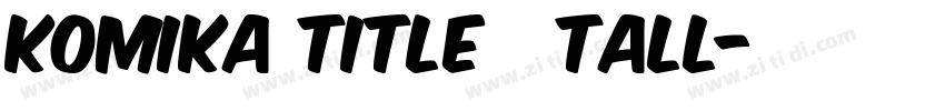 Komika Title   Tall字体转换
